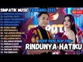 Download Lagu SIMPATIK MUSIC FULL ALBUM TERBARU 2025 -  RINDUNYA HATIKU - BAHTERA CINTA - ANDAI TAK BERPISAH