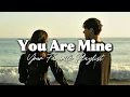 Download Lagu You Are Mine - Heartfelt Love Ballad | Love Playlist