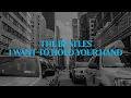 Download Lagu The beatles - I Want To Hold Your Hand (Lirik dan terjemahan indonesia)