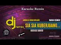 Download Lagu DJ SIA-SIA BERJUANG | KARAOKE REMIX | TERBARU 2021 | VIRAL TIKTOK | NADA CEWEK