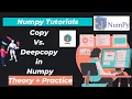 18 Copy Vs Deepcopy in Numpy array
