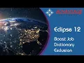 Eclipse 12 - Boost Job Dictionary Exclusion