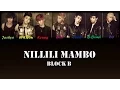 Lagu Block B (블락비) -  Nillili Mambo (닐리리맘보) Han/Rom/Eng Color Coded Lyrics