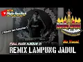 Download Lagu REMIX LAMPUNG JADUL (NO VOCAL) Full Bass Njedug || Mixdut @musiclampung