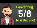 Convert to a Decimal Fractions to Decimals Math with Mr J