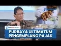 Menkeu Purbaya Kejar Pengemplang Pajak, Targetkan Rp 20 T Bakal Dikantongi: Mereka Jangan Main-main