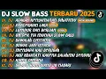 Lagu DJ SLOW BASS TERBARU 2025 | DJ ADAKAH KENYAMANAN DIHATIMU🎵DJ PERCERAIAN LARA🎵| FULL ALBUM