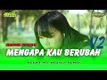 Download Lagu DJ MENGAPA KAU BERUBAH V2 ‼️TRAP PARTY X MIDDLE NULUP BASS MBEDIL ‼️BGS DiscJocKey