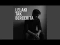 Download Lagu Lelaki Tak Bercerita