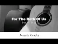 Download Lagu Dan + Shay - For The Both Of Us (Acoustic Karaoke)