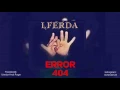 Lferda - ERROR 404 Officiel