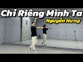 Download Lagu CHỈ RIÊNG MÌNH TA - Nguyễn Hưng | TRAN LONG | DANCEFIT | DANCEWORKOUT