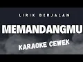 Karaoke memandangmu nada cewek 