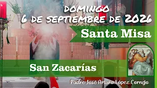 ✅ MISA DE HOY domingo 6 de Septiembre del 2026 - Padre Arturo Cornejo