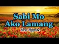 Sabi Mo Ako Lamang (Men Oppose) with Lyrics