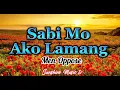 Lagu Sabi Mo Ako Lamang (Men Oppose) with Lyrics