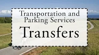 Transportation and Parking Services Transfers