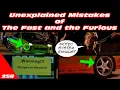 The unexplained mistakes of TheFast and the Furious