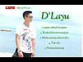 Download Lagu KUMPULAN LAGU TAK RELA DARI D'LAYU
