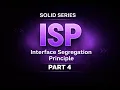 SOLID Principles Explained Interface Segregation Principle ISP with Examples