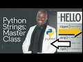 Python for Beginners 7 1 Strings Formats Methods - a MASTERCLASS