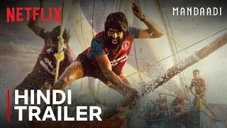 Mandaadi | Hindi Trailer | Soori, Suhas, Mahima Nambiar | Netflix India