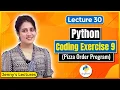 P - 30 Coding Exercise for Beginners in Python Exercise 9 Python Tutorials for Beginners