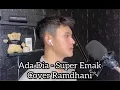 Download Lagu Ada Dia   Super Emak    COVER  RAMDHANI