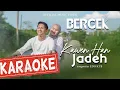 LAGU BERGEK TERBARU 2023 - KAWEN HAN JADEH - [KARAOKE ORIGINAL AUDIO]