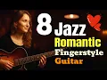Download Lagu 🔥TOP 8🔥Romantic Jazz Fingerstyle Guitar Songs | Easy TAB + Tutorial | Lyrics