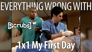 Everything Wrong With Scrubs S1E1 - "My First Day"