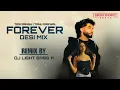FOREVER (DESI MIX) TEGI PANNU & PREM LATA | DJ LIGHT BASS 11 X DHOL BEAT INTERNATIONAL | TANU GREWAL