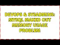 DevOps SysAdmins MySQL maxed out memory usage problem 2 Solutions