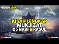 Download Lagu KISAH LENGKAP Mukjizat 25 NABI \u0026 RASUL Mulai Nabi Adam As Sampai Nabi Muhammad ﷺ
