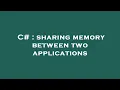 C sharing memory between two applications