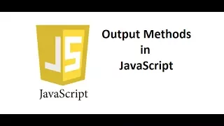 Output Methods in JavaScript JavaScript Tutorial 2