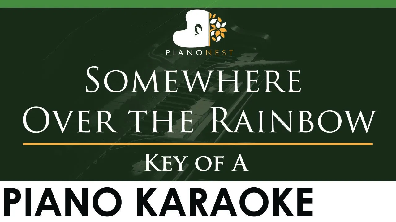 Somewhere Over the Rainbow - Key of A Piano Karaoke Instrumental
