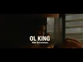 Download Lagu GREA8GAWD - OL KING (Prod. Finn Downie) (New Official Music Video) #GawdHurtsToo
