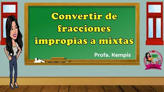 Convertir de fracciones impropias a mixtas