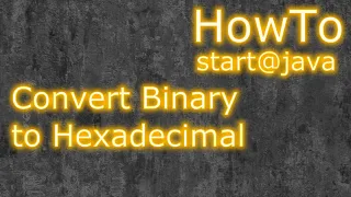 Java Program to convert Binary to Hexadecimal