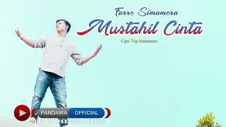 Download Farro Simamora - Mustahil Cinta (Official Music Video) MP3