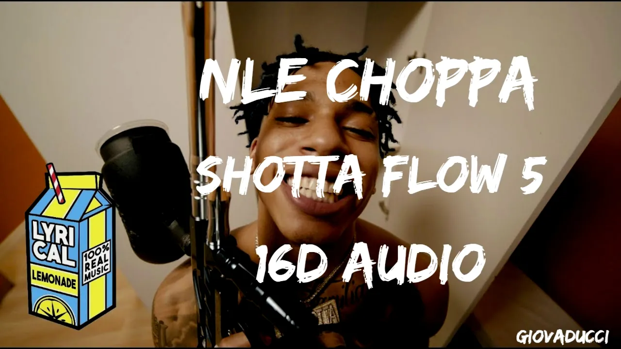 NLE Choppa - Shotta Flow 5 (16D AUDIO VERSION)