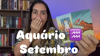 AQUÁRIO ♒️ SETEMBRO ✨VOCÊ NÃO ESPERA ESSA MUDANÇA! O DESTINO VAI SURPREENDER!  #tarot #signos 