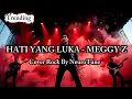 Lagu Hati Yang Luka - Meggy Z | Cover Terbaik Neuro Tune
