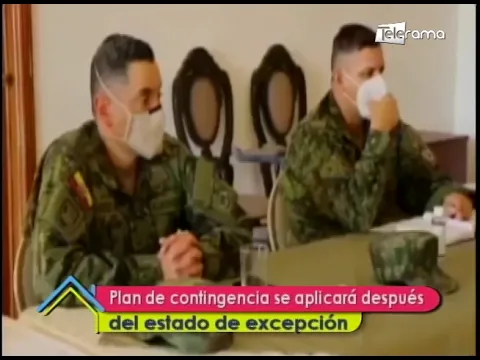Plan de contingencia se aplicará después del estado de excepción