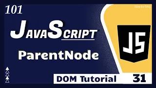 Parent Node in DOM Tutorial - 31 JavaScript Tutorial for Beginners