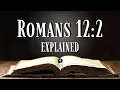 Understanding ROMANS 12 2 KJV What Does This Bible Verse REALLY Mean