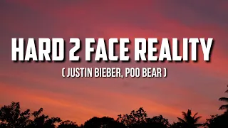 Download Hard 2 Face Reality - Justin Bieber, Poo Bear | Slowed lyrics | Tiktok song MP3