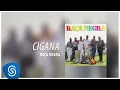 Raça Negra - Cigana (Raça Negra, Vol. 3) [Áudio Oficial]