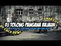 Download Lagu DJ TOLONG PANGANA BAJAUH VIRAL TIK TOK 2023